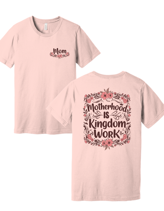 Motherhood is Kingdom Work Southern Crown Comfort Tee