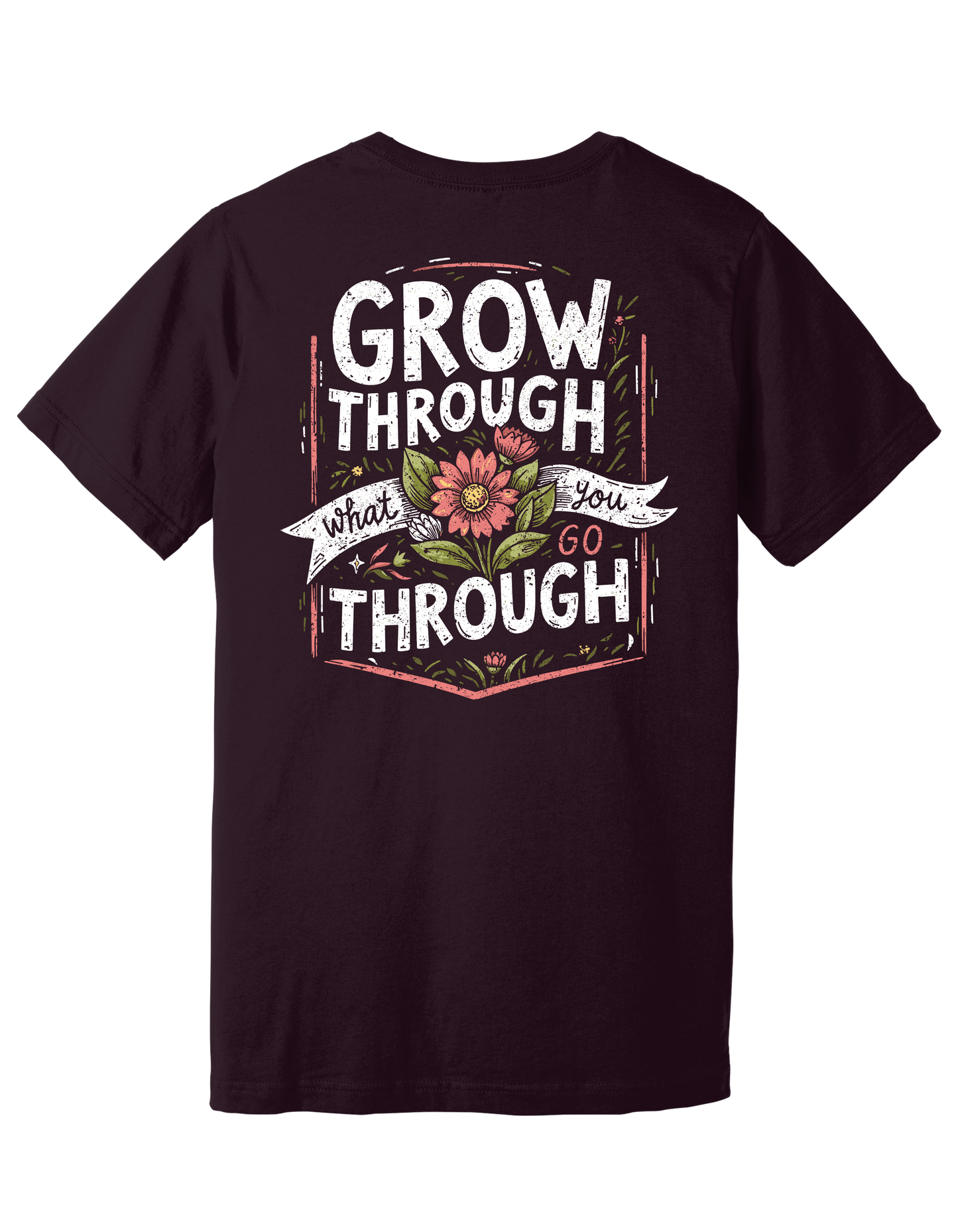 "Grow Through What You Go Through" Southern Crown Comfort Tee