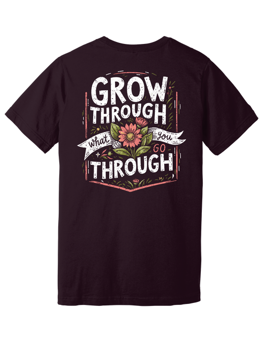"Grow Through What You Go Through" Southern Crown Comfort Tee